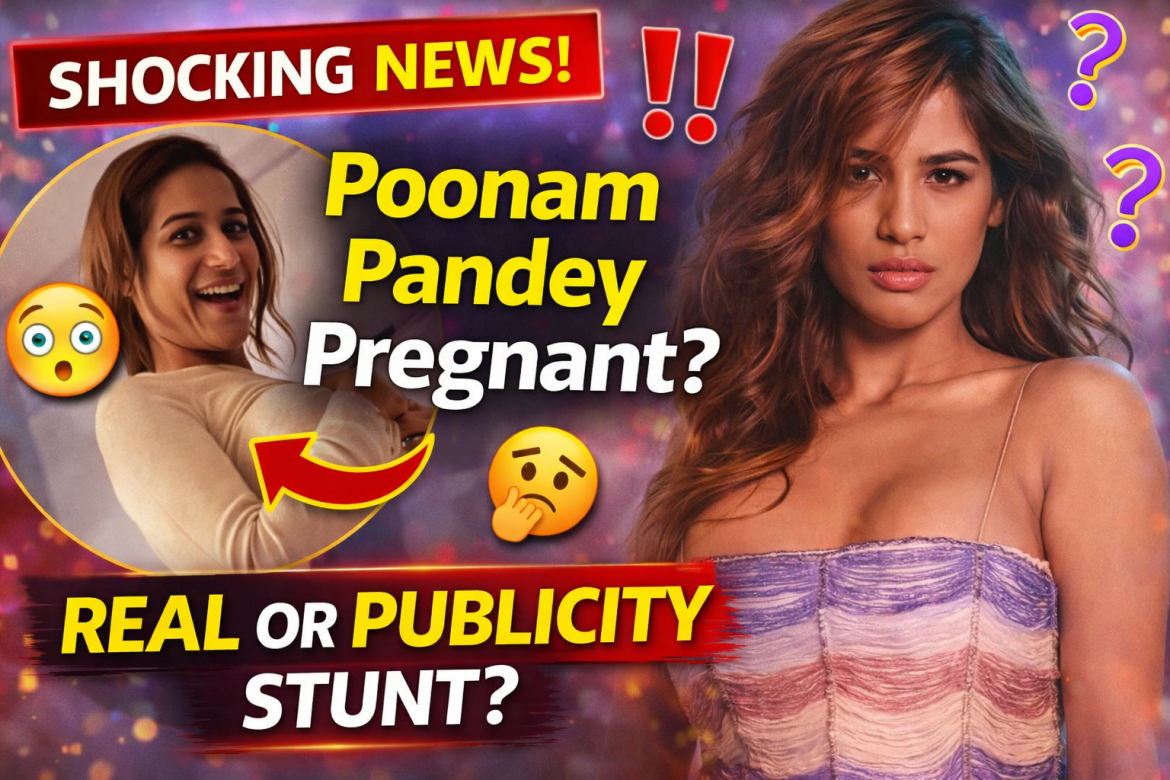 Is Poonam pandey pregnant?
